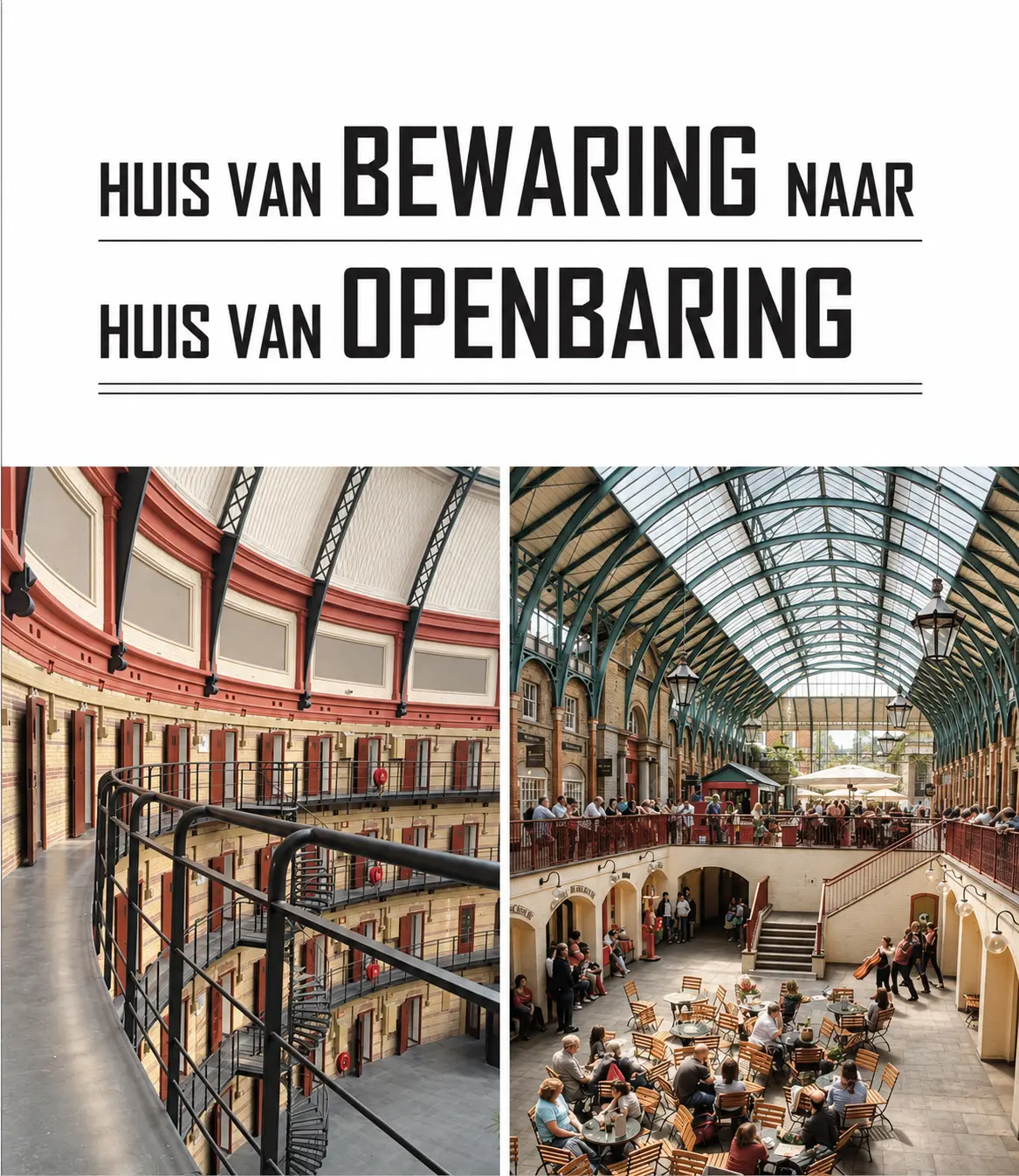 Collage van de Koepelgevangenis in Breda onder de titel Huis van Openbaring, met de galerijen onder de koepel