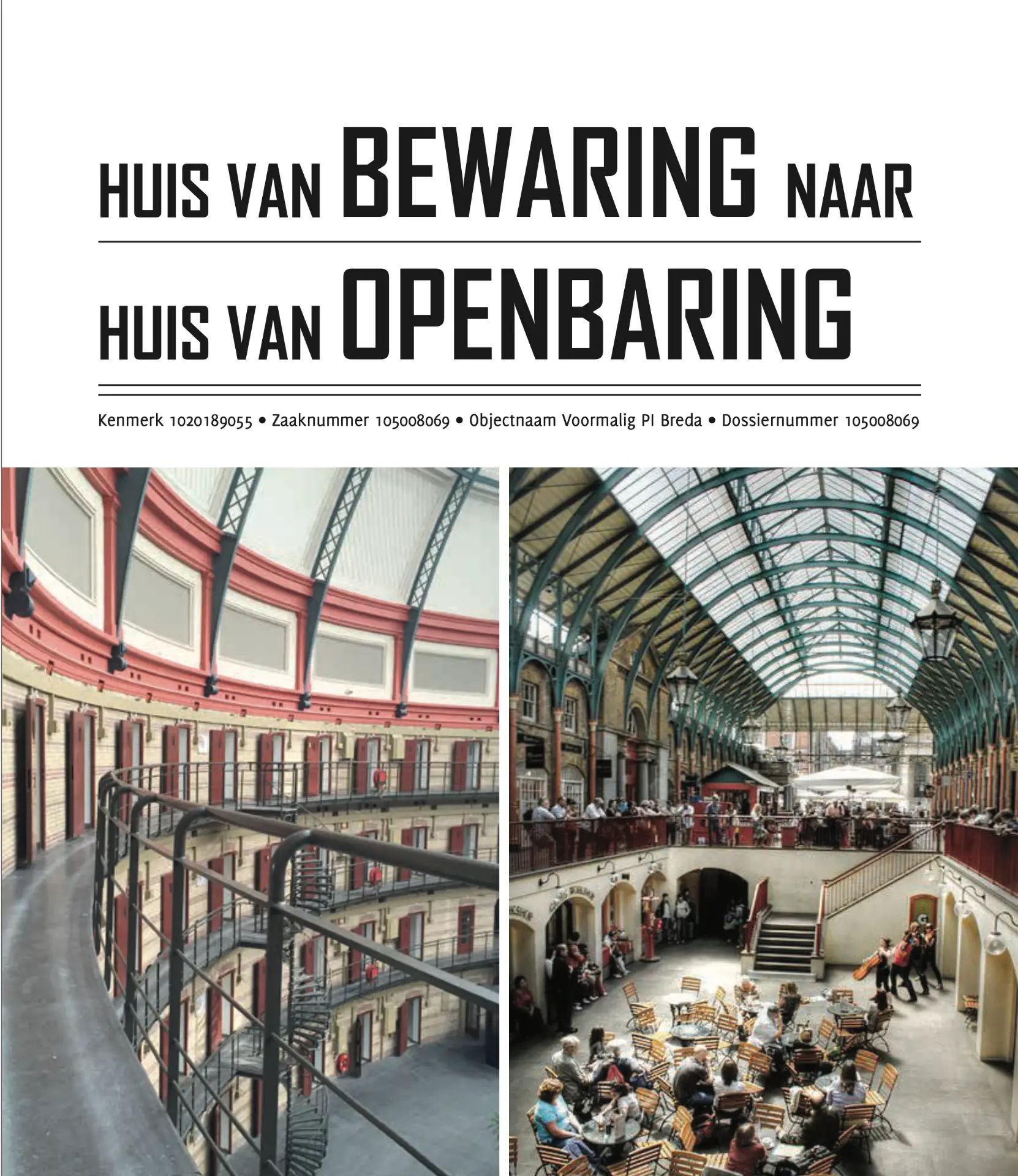 Conceptstudie voor de gefaseerde activering van de Koepelgevangenis in Breda